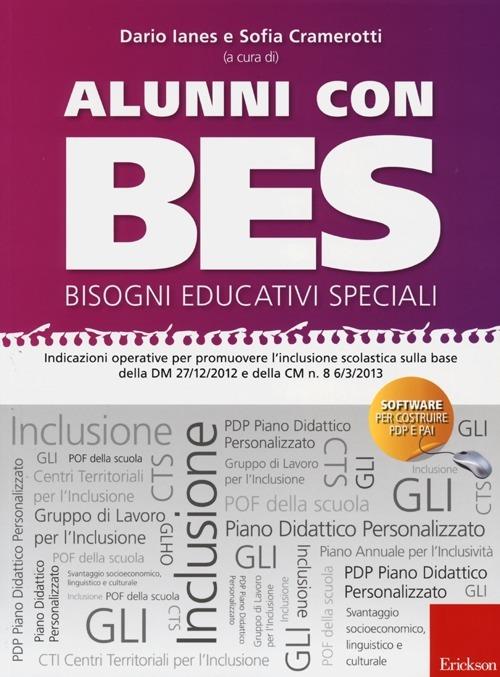 Alunni con BES-Bisogni Educativi Speciali. Indicazioni operative per promuovere l'inclusione scolastica sulla base della DM 27/12/2012 e della CM n. 8.. Con CD-ROM - copertina