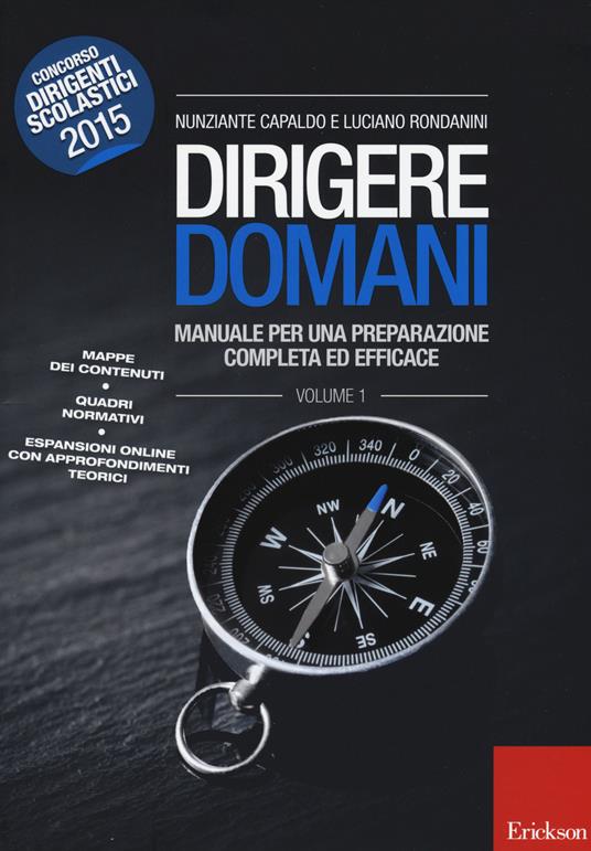 Dirigere domani. Vol. 1: Manuale per una preparazione completa ed efficace. - Nunziante Capaldo,Luciano Rondanini - copertina