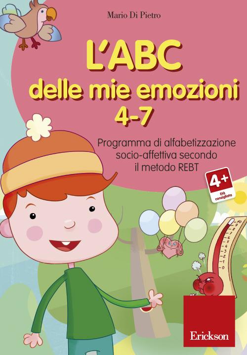 L'ABC delle mie emozioni. 4-7 anni. Programma di alfabetizzazione socio-affettiva secondo il metodo REBT. CD-ROM - Mario Di Pietro - copertina