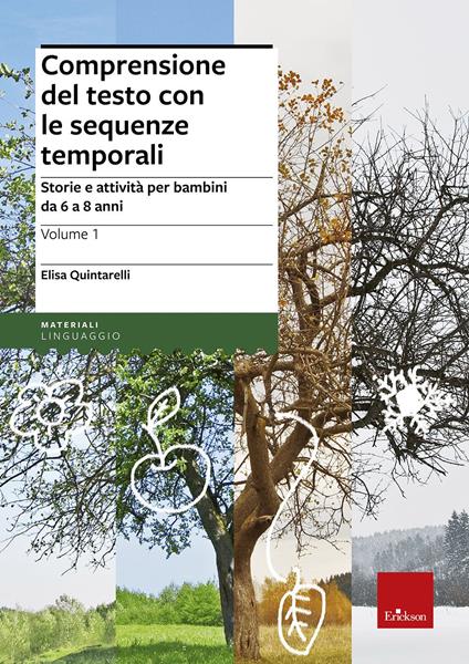 Comprensione del testo con le sequenze temporali. Storie e attività per bambini da 6 a 8 anni - Elisa Quintarelli - copertina