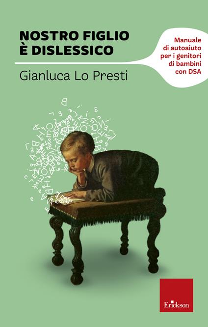 Nostro figlio è dislessico. Manuale di autoaiuto per i genitori di bambini con DSA - Gianluca Lo Presti - ebook