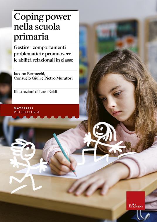 Coping Power nella scuola primaria. Gestire i comportamenti problematici e promuovere le abilità relazionali in classe - Iacopo Bertacchi,Consuelo Giuli,Pietro Muratori - copertina