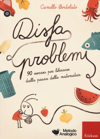 Disfaproblemi. 90 esercizi per liberarsi dalla paura della matematica - Camillo Bortolato - copertina