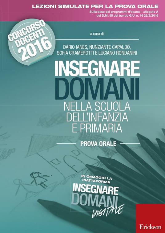 Insegnare domani nella scuola dell'infanzia e primaria. Prova orale. Concorso docenti 2016. Con aggiornamento online - copertina