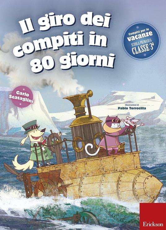 Il giro dei compiti in 80 giorni. Per la 3ª classe elementare - Carlo Scataglini - copertina