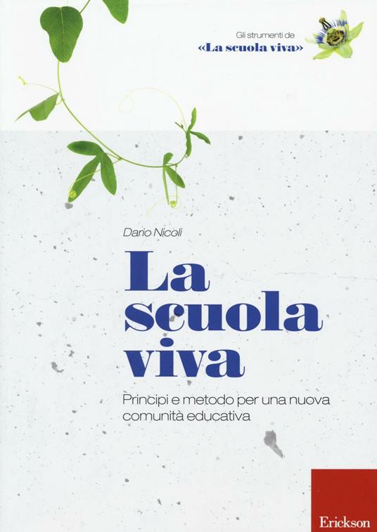 La scuola viva. Principi e metodo per una nuova comunità educativa - Dario Nicoli - copertina