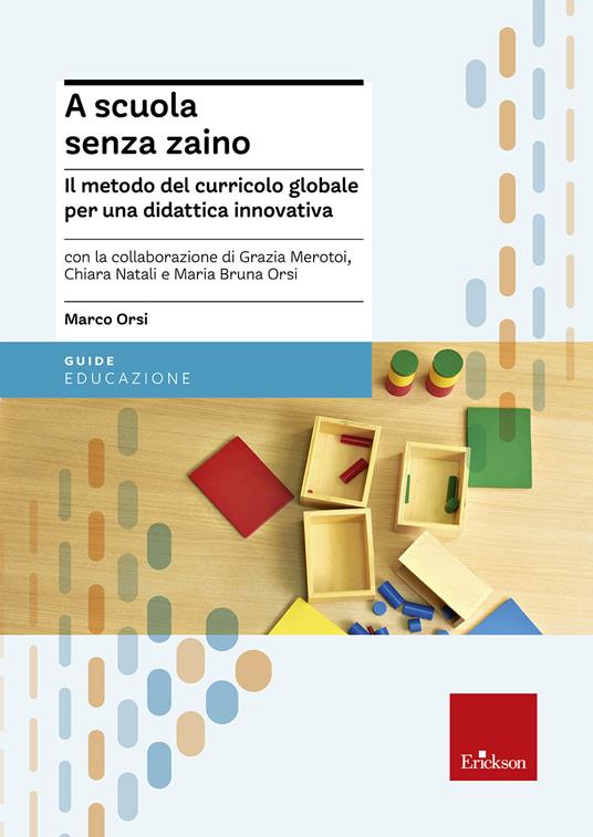 A scuola senza zaino. Il metodo del curricolo globale per una didattica innovativa - Marco Orsi - copertina