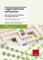 L' apprendimento nell'autismo. Dalle nuove conoscenze scientifiche alle strategie di intervento