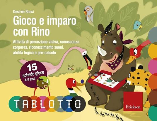 Gioco e imparo con Rino. Schede per Tablotto 4 - 6 - Desirèe Rossi - copertina