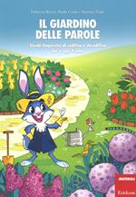 Il giardino delle parole. Giochi linguistici di codifica e decodifica dai 6 agli 8 anni. Con Poster