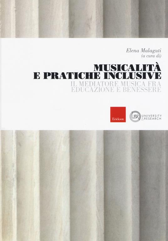 Musicalità e pratiche inclusive. Il mediatore musica fra educazione e benessere - copertina