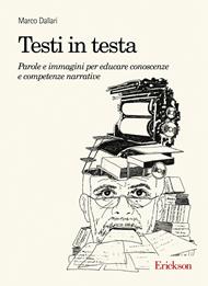 Testi in testa. Parole e immagini per educare conoscenze e competenze narrative