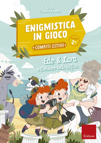 Edo & Lara e il mistero della delfina. Enigmistica in gioco. Compiti estivi. Classe 2ª - Claudio Ripamonti - copertina