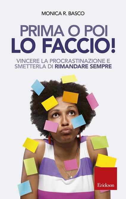 Prima o poi lo faccio! Vincere la procrastinazione e smetterla di rimandare sempre - Monica Ramirez Basco - copertina