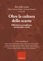 Oltre la cultura dello scarto. Riflessioni su accoglienza, misericordia e carità