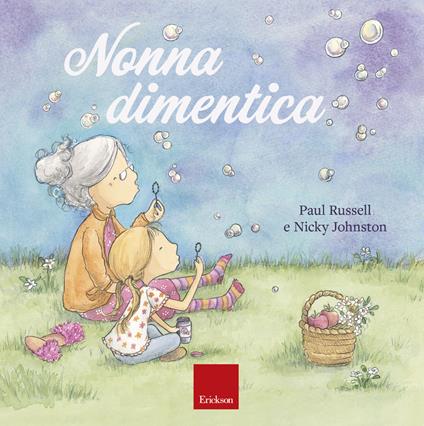 Nonna dimentica. Ediz. a colori - Paul Russel,Nicky Johnston - copertina