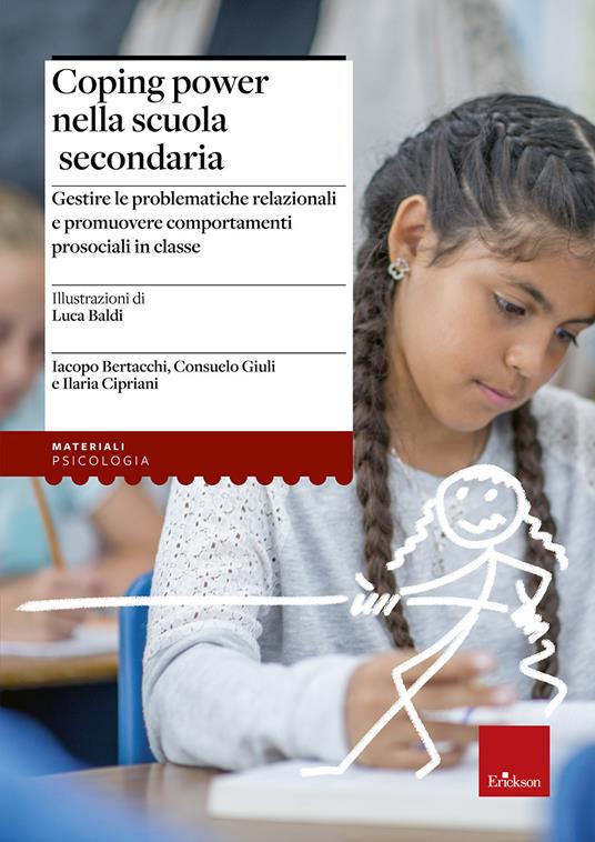 Coping Power nella scuola secondaria. Gestire le problematiche relazionali e promuovere comportamenti prosociali in classe. Con Libro in brossura: Siamo un gruppo - Iacopo Bertacchi,Consuelo Giuli,Ilaria Cipriani - copertina