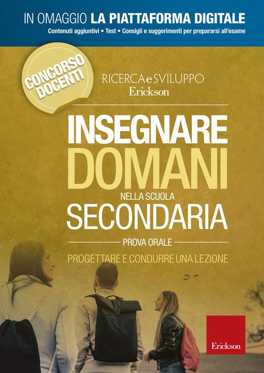 Insegnare domani nella scuola secondaria. Progettare e condurre una lezione. Prova orale. Con Contenuto digitale per accesso on line - copertina