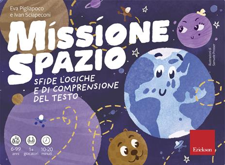 Missione spazio. Sfide logiche e di comprensione del testo - Ivan Sciapeconi,Eva Pigliapoco - copertina