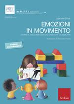 Emozioni in movimento. Storie in gioco per genitori, operatori e insegnanti