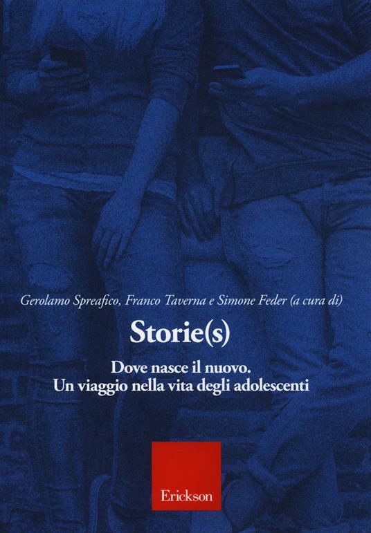 Storie(s). Dove nasce il nuovo. Un viaggio nella vita degli adolescenti - copertina