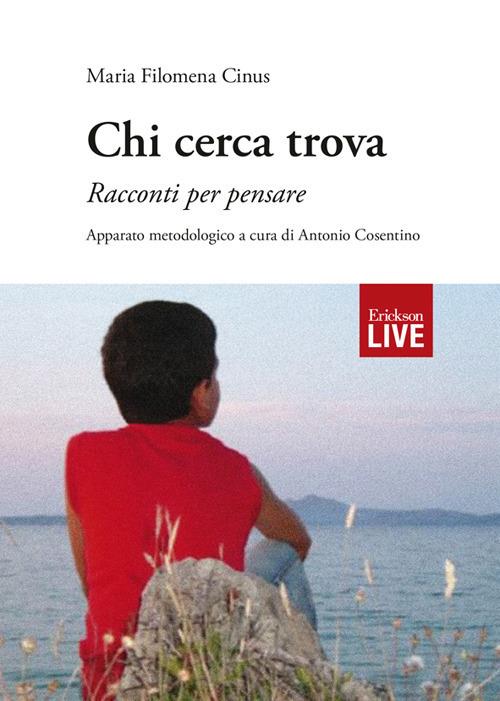 Chi cerca trova. Racconti per pensare - Maria Filomena Cinus - copertina