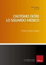 L'autismo oltre lo sguardo medico. Critical Autism Studies