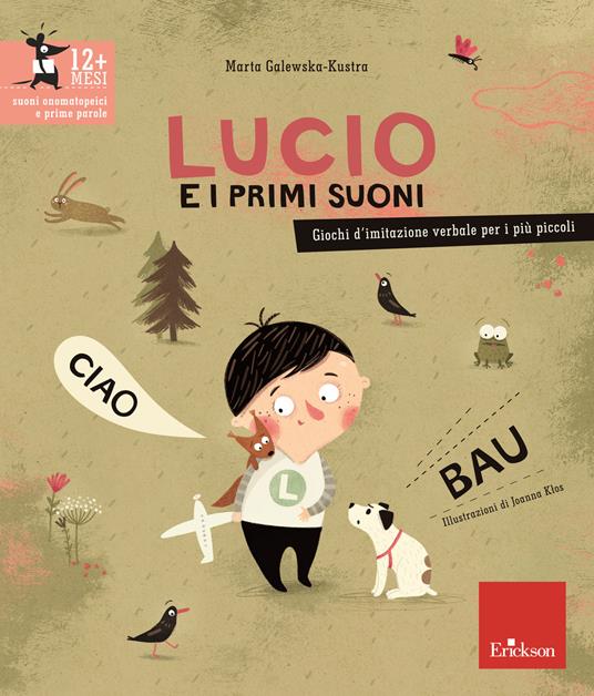 Lucio e i primi suoni. Giochi d'imitazione verbale per i più piccoli - Marta Galewska-Kustra - copertina