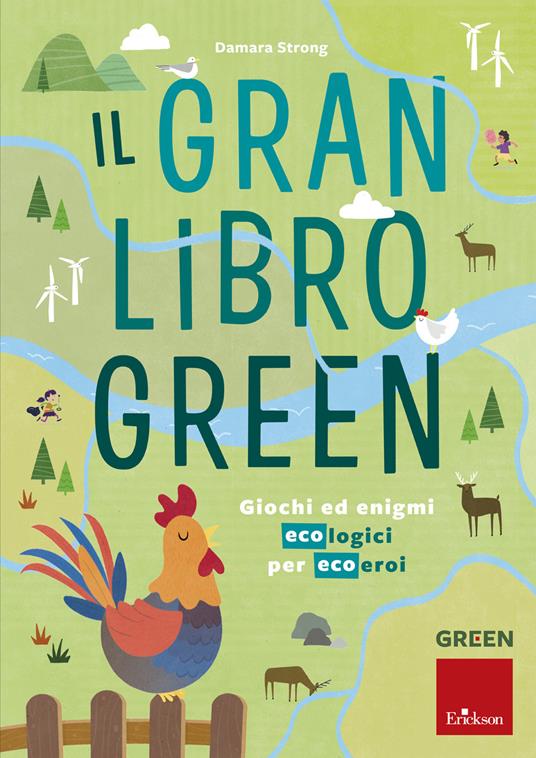 Il gran libro green. Giochi ed enigmi ecologici per ecoeroi - Damara Strong - copertina