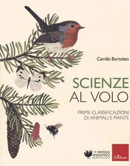 Scienze al volo. Prime classificazioni di animali e piante - Camillo Bortolato - copertina