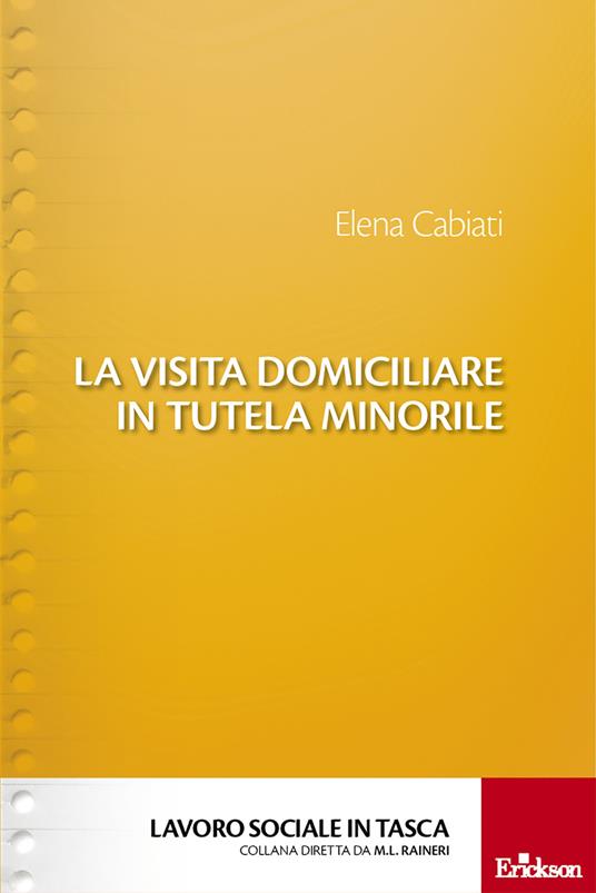 La visita domiciliare in tutela minorile - Elena Cabiati - ebook