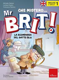 Inglese in giallo. Che mistero mr. Brit!. Vol. 1: La scomparsa del gatto blu