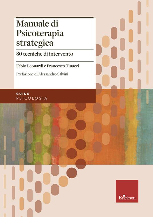 Manuale di psicoterapia strategica. 80 tecniche di intervento - Fabio Leonardi,Francesco Tinacci - copertina