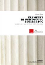 Elementi di psicologia collettiva. Natura e funzioni dei gruppi