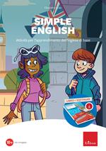 Simple english. Attività per l'apprendimento dell'inglese di base. Nuova ediz. Con software