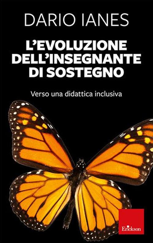 L' evoluzione dell'insegnante di sostegno. Verso una didattica inclusiva. Nuova ediz. - Dario Ianes - copertina