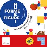 Forme figure numeri. Potenziamento cognitivo con le matrici