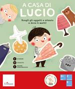 A casa di Lucio. Ediz. illustrata