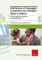 Dall’azione al linguaggio in bambini con sviluppo tipico e atipico. Una prospettiva cognitiva e sociosemiotica