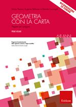 Geometria con la carta. Con espansione online. Vol. 1: Dalle 7 pieghe fondamentali alle figure geometriche