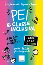 PEI e classe inclusiva. Cosa fare (e non). Guida rapida per insegnanti. Per tutti i gradi scolastici. Aggiornato D.M. 153/2023