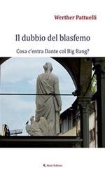 Il dubbio del blasfemo. Cosa c'entra Dante col Big Bang?