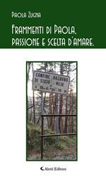 Frammenti di Paola, passione e scelta d'amare