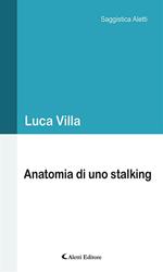 Anatomia di uno stalking