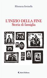 L' inizio della fine. Storia di famiglia