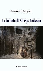 La ballata di Sleepy Jackson