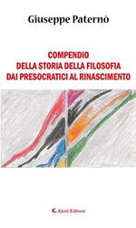 Compendio della storia della filosofia dai presocratici al Rinascimento