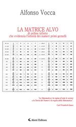 La matrice Alvo di ordine infinito che evidenzia l'infinità dei numeri primi gemelli