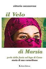 Il velo di Marzia, perla dello Jonio sul lago di Como. Storia di una carmelitana