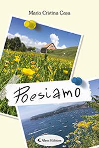 Poesiamo - Maria Cristina Casa - copertina